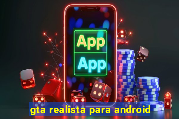 gta realista para android